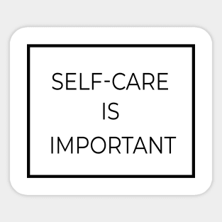 Self-Care Is Important Sticker